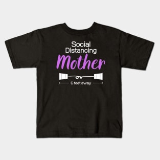 Social Distancing Mom Kids T-Shirt